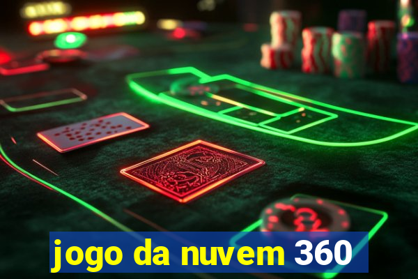 jogo da nuvem 360